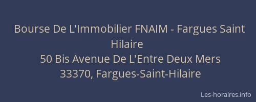 Bourse De L'Immobilier FNAIM - Fargues Saint Hilaire