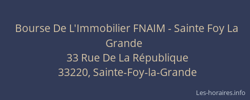 Bourse De L'Immobilier FNAIM - Sainte Foy La Grande