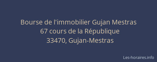 Bourse de l'immobilier Gujan Mestras