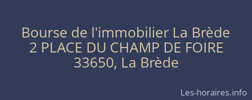 Bourse de l'immobilier La Brède