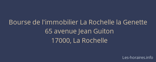 Bourse de l'immobilier La Rochelle la Genette