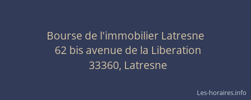 Bourse de l'immobilier Latresne