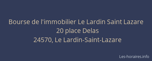Bourse de l'immobilier Le Lardin Saint Lazare