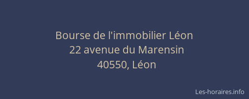 Bourse de l'immobilier Léon