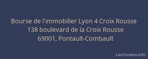 Bourse de l'immobilier Lyon 4 Croix Rousse