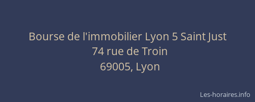 Bourse de l'immobilier Lyon 5 Saint Just
