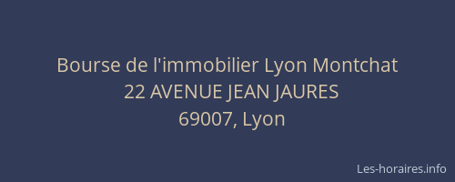 Bourse de l'immobilier Lyon Montchat