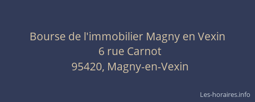 Bourse de l'immobilier Magny en Vexin