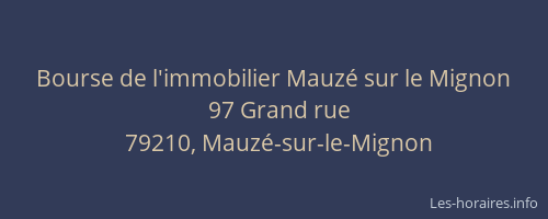 Bourse de l'immobilier Mauz&eacute; sur le Mignon