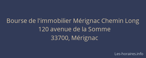 Bourse de l'immobilier Mérignac Chemin Long