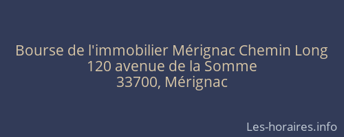 Bourse de l'immobilier Mérignac Chemin Long