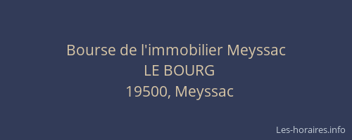 Bourse de l'immobilier Meyssac