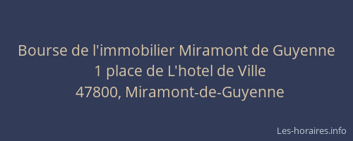 Bourse de l'immobilier Miramont de Guyenne
