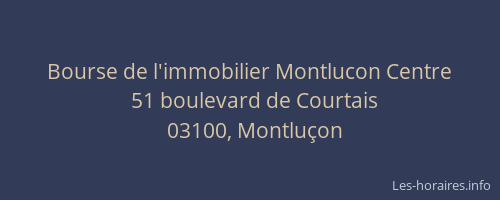 Bourse de l'immobilier Montlucon Centre