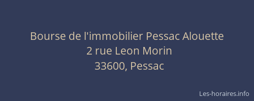 Bourse de l'immobilier Pessac Alouette