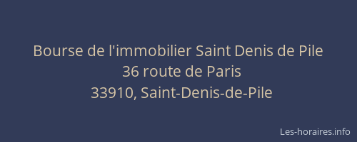 Bourse de l'immobilier Saint Denis de Pile