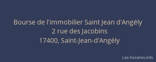 Bourse de l'immobilier Saint Jean d'Ang&eacute;ly