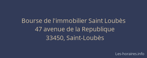Bourse de l'immobilier Saint Loubès