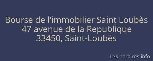 Bourse de l'immobilier Saint Loubès