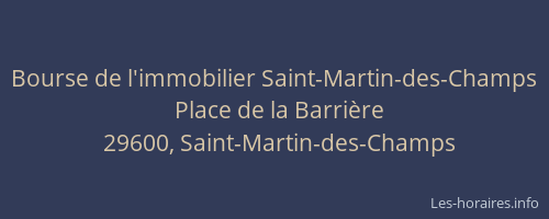 Bourse de l'immobilier Saint-Martin-des-Champs