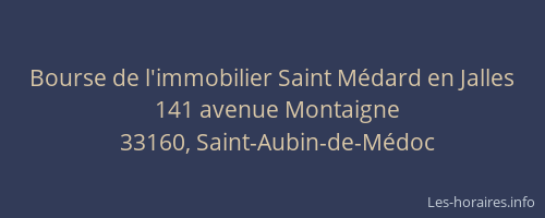 Bourse de l'immobilier Saint Médard en Jalles