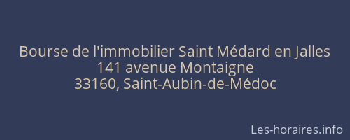 Bourse de l'immobilier Saint Médard en Jalles