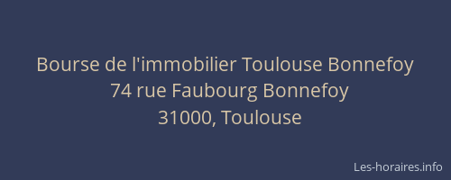 Bourse de l'immobilier Toulouse Bonnefoy