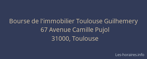 Bourse de l'immobilier Toulouse Guilhemery