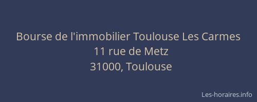 Bourse de l'immobilier Toulouse Les Carmes