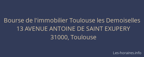 Bourse de l'immobilier Toulouse les Demoiselles
