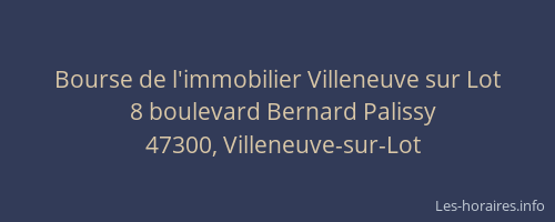 Bourse de l'immobilier Villeneuve sur Lot