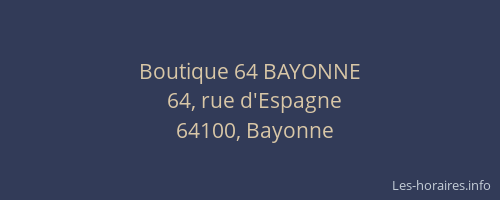 Boutique 64 BAYONNE