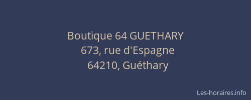 Boutique 64 GUETHARY
