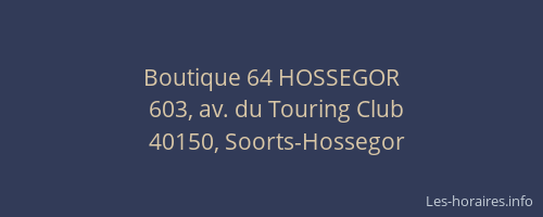 Boutique 64 HOSSEGOR