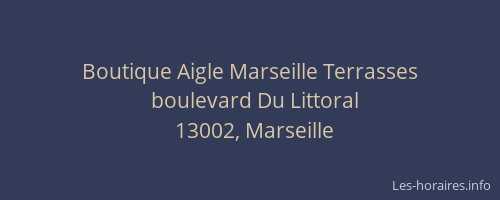 Boutique Aigle Marseille Terrasses