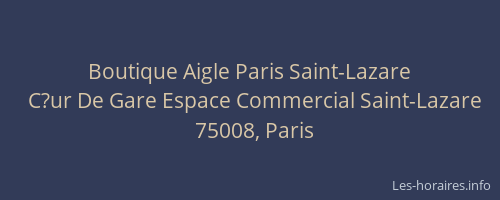 Boutique Aigle Paris Saint-Lazare