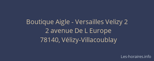 Boutique Aigle - Versailles Velizy 2