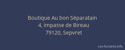 Boutique Au bon S&eacute;paratain