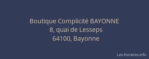 Boutique Complicit&eacute; BAYONNE
