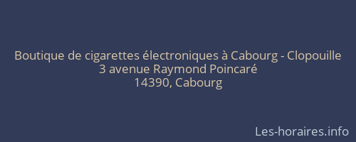 Boutique de cigarettes électroniques à Cabourg - Clopouille