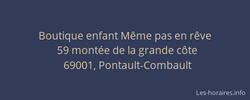 Boutique enfant Même pas en rêve