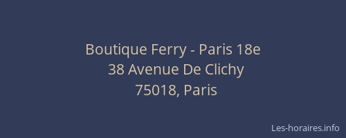 Boutique Ferry - Paris 18e