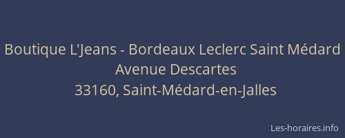 Boutique L'Jeans - Bordeaux Leclerc Saint M&eacute;dard