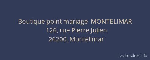 Boutique point mariage  MONTELIMAR