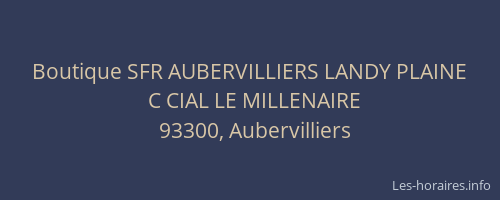 Boutique SFR AUBERVILLIERS LANDY PLAINE