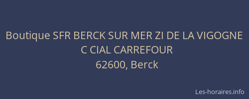 Boutique SFR BERCK SUR MER ZI DE LA VIGOGNE
