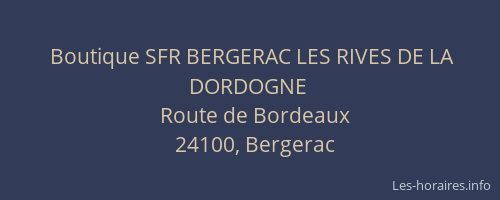 Boutique SFR BERGERAC LES RIVES DE LA DORDOGNE