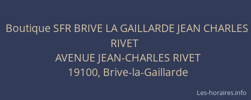 Boutique SFR BRIVE LA GAILLARDE JEAN CHARLES RIVET