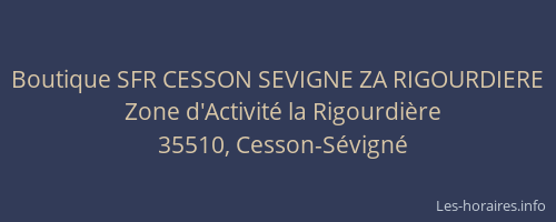 Boutique SFR CESSON SEVIGNE ZA RIGOURDIERE