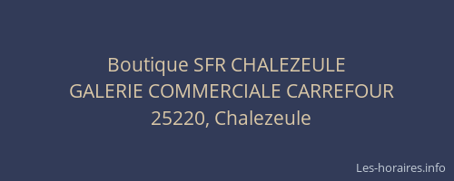 Boutique SFR CHALEZEULE